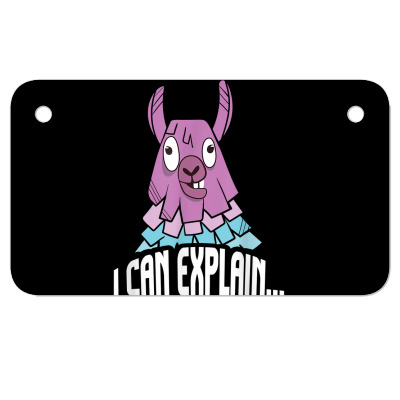 Loot Llama I Can Explain I Animal I Gaming I Video Gamer T Shirt Motorcycle License Plate Designed By Carlakayl