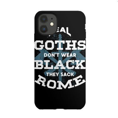 History Teacher   Real Goths Sack Rome   Roman History T Shirt Iphone 11 Case Designed By Kaiyaarma