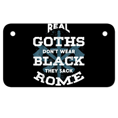 History Teacher   Real Goths Sack Rome   Roman History T Shirt Motorcycle License Plate Designed By Kaiyaarma