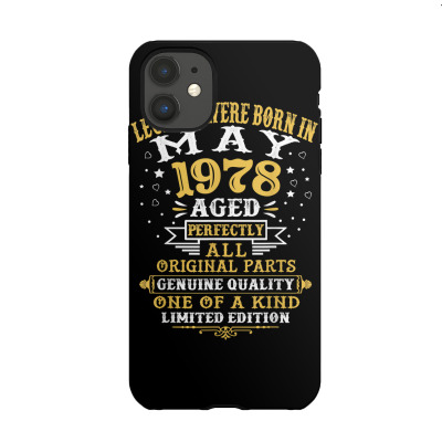 Legends Were Born In May 1978 44 Years Old 44th Birthday T Shirt Iphone 11 Case Designed By Falongruz87