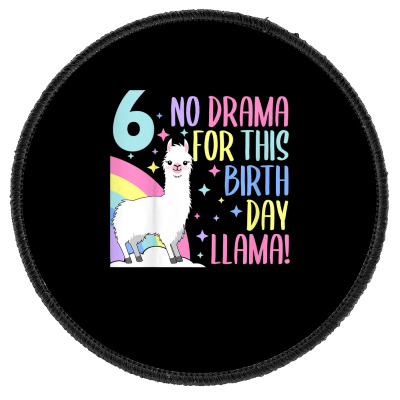 Kids 6 Year Old 6th Llama Birthday Party No Drama Birthday Llama T Shi Round Patch Designed By Espermarl