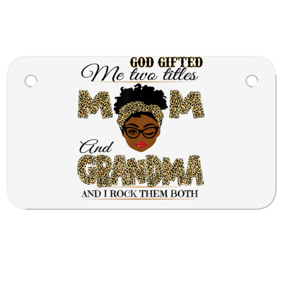 God Gifted Me Two Titles Mom Grandma Melanin Leopard Print T Shirt Motorcycle License Plate Designed By Susanjazm