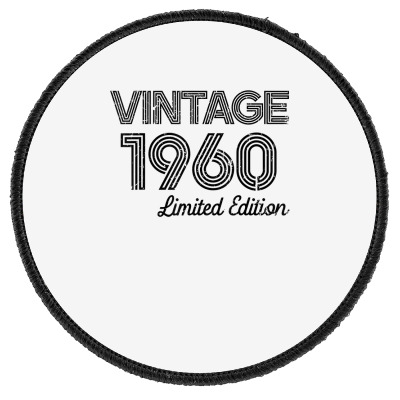 Vintage 1960 Funny 62 Years Old Men And Women 62th Birthday T Shirt Round Patch Designed By Angelviol