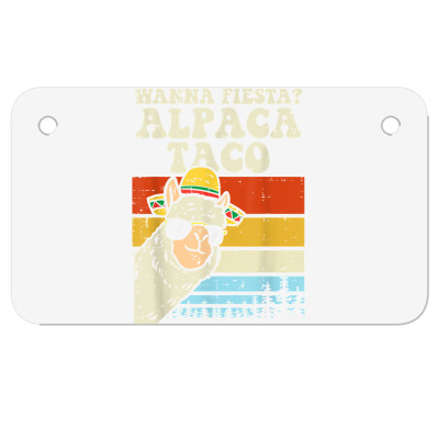 Wanna Fiesta Alpaca Taco Funny Cinco De Mayo Mexican Llama T Shirt Motorcycle License Plate Designed By Carlakayl
