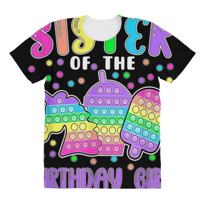 Let's Pop It Sister Of The Birthday Girl Pop It T Shirt All Over Women's T-shirt Designed By Herschel0