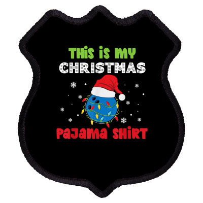 This Is My Christmas Pajama Bowling Funny Christmas T Shirt Shield Patch Designed By Tidehunter