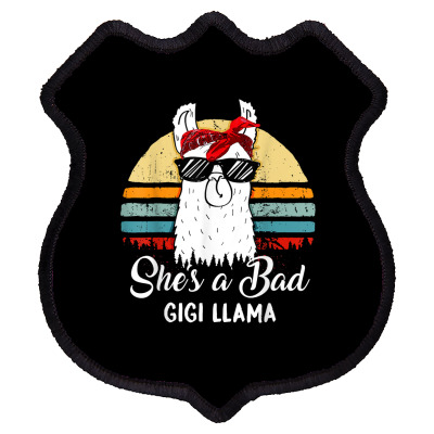 Funny Shirt She's A Bad Gigi Llama Tshirt Mom Mama Grandma T Shirt Shield Patch Designed By Ryleiamiy