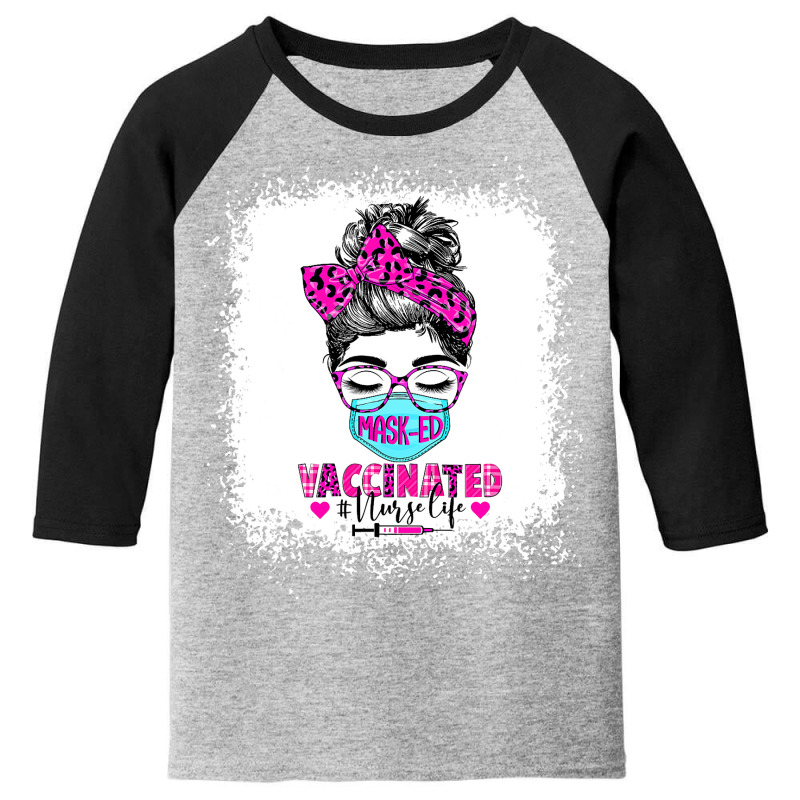 Masked And Vaccinated Nurse Life Messy Bun Registered Nurse T Shirt Youth 3/4 Sleeve | Artistshot