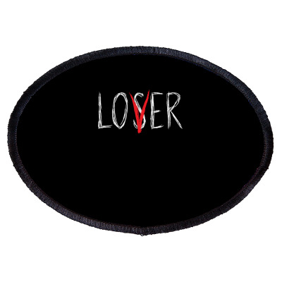 Loser Lover Shirt Horror Novelty Scary Movie  Loser Lover Pullover Hoo Oval Patch Designed By Falongruz87