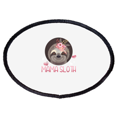 Mama Sloth Flowers Funny Mom Grandma Sloth Mothers Day T Shirt Oval Patch Designed By Annabmika