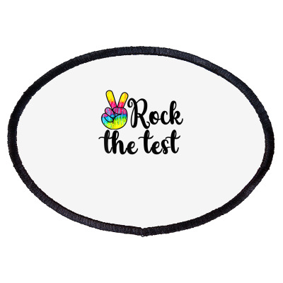 Rock The Test Teacher Test Day Testing Day Funny Teacher T Shirt Oval Patch Designed By Kaiyaarma