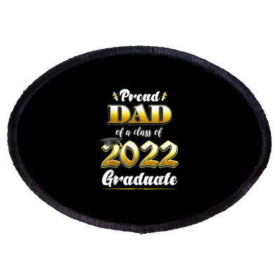Proud Dad Of A Class Of 2022 Graduate Graduation T Shirt Oval Patch Designed By Stacychey