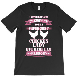 super sexy chicken T-Shirt | Artistshot