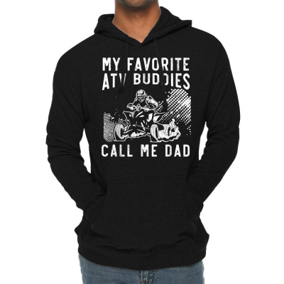 Mens My Favorite Atv Buddies Call Me Dad Quad Bike Fathers Day T Shirt Lightweight Hoodie Designed By Annabmika