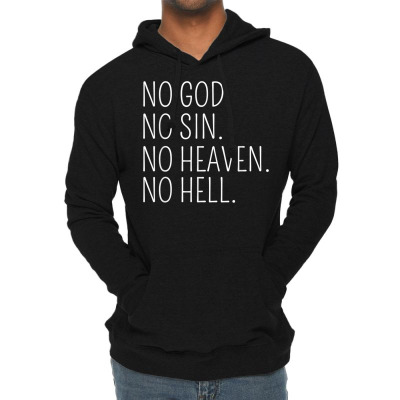 No God. No Sin. No Heaven. No Hell. T Shirt Lightweight Hoodie Designed By Sven