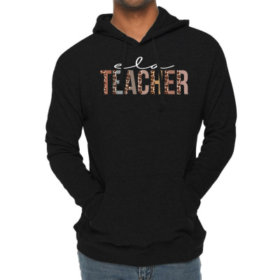 Ela Teacher Leopard Appreciation Funny For Women For Work T Shirt Lightweight Hoodie Designed By Kaiyaarma