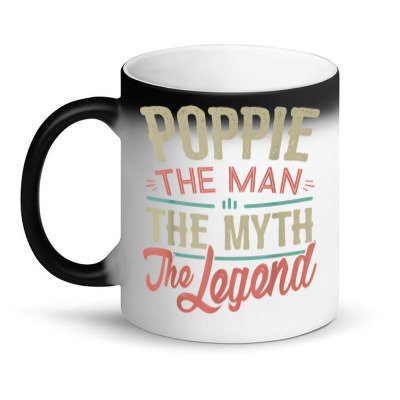 Mens Poppie Tshirt From Grandchildren Poppie The Myth The Legend T Shi Magic Mug Designed By Annabmika