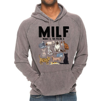Milf Man I Love Felines Funny Cat Vintage T Shirt Vintage Hoodie Designed By Herschel0
