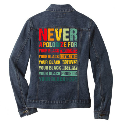 Juneteenth Black Pride Never Apologize For Your Blackness T Shirt Ladies Denim Jacket Designed By Zoelane