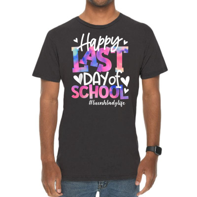 Happy Last Day Of School Tie Dye Lunch Lady Life Summer Gift T Shirt Vintage T-shirt Designed By Nicoleden