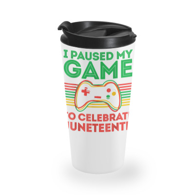 Juneteenth Gamer I Paused My Game To Celebrate Juneteeth T Shirt Travel Mug Designed By Zoelane