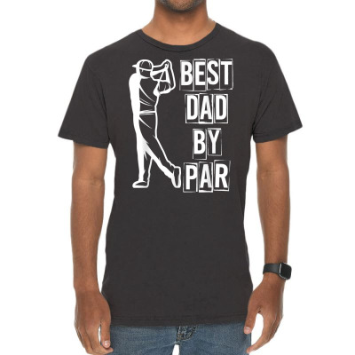 Mens Best Dad By Par Golfer Daddy Gift Golfing Hobby Golf T Shirt Vintage T-shirt Designed By Riki