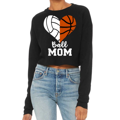 Ball Mom Heart Funny Volleyball Basketball Mom Pullover Hoodie Cropped Sweater Designed By Aakritirosek1997