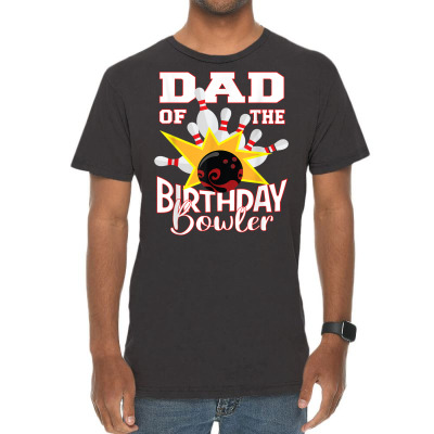 Dad Of The Birthday Bowler Kid Bowling Party T Shirt Vintage T-shirt Designed By Tidehunter