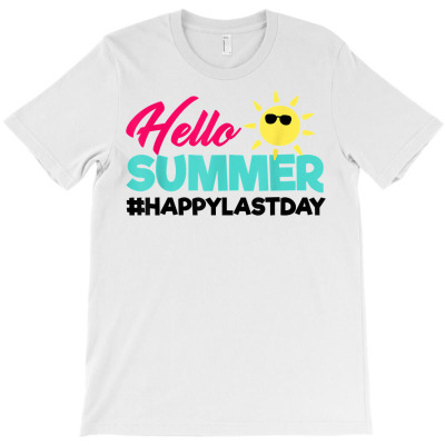 Hello Summer Happy Last Day Of School Teacher Student T Shirt T-shirt Designed By Madeltiff