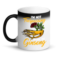 I'm Not Trespassing I'm Hunting Ginseng Funny Root Plant Fun T Shirt Magic Mug | Artistshot