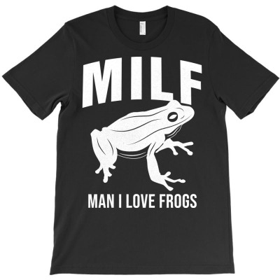 Funny Frog Tee Man I Love Frogs Milf Pullover Hoodie T-shirt Designed By Naythendeters2000