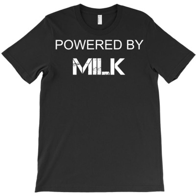 Milk Lover   Powered By Milk T Shirt T-shirt Designed By Vaughandoore01