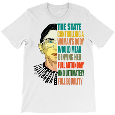 Ruth Bader Ginsburg Pro Choice My Body My Choice Feminist T Shirt T-shirt Designed By Wowi