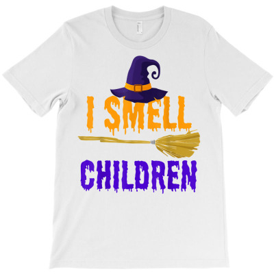 I Smell Children Witch Halloween Costume T Shirt T-shirt Designed By Ebertfran1985