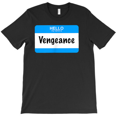 Mens Hello My Name Is Vengeance Funny Superhero T Shirt T Shirt T-shirt Designed By Moniqjayd