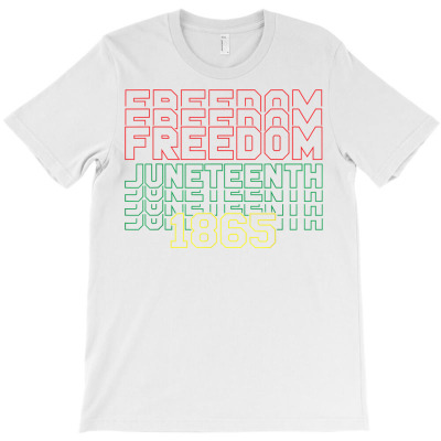 Juneteenth 2022 Men Afro Black Freedom Day June 19th 1865 T Shirt T-shirt Designed By Rainaanik