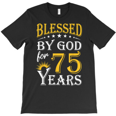 Vintage Blessed By God For 75 Years Happy 75th Birthday T Shirt T-shirt Designed By Wowi