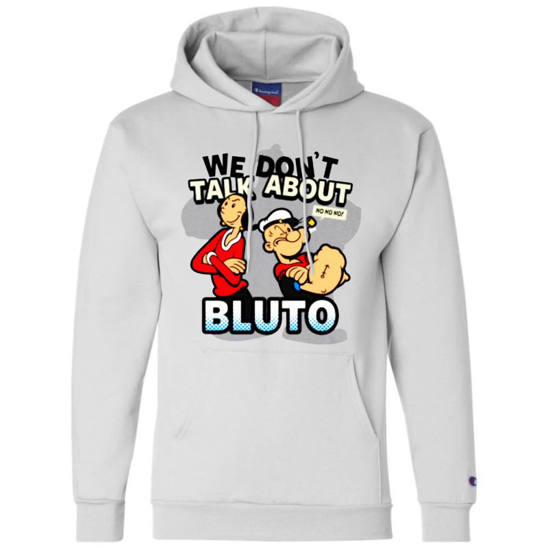 We Don't Talk About Bluto Champion Hoodie | Artistshot