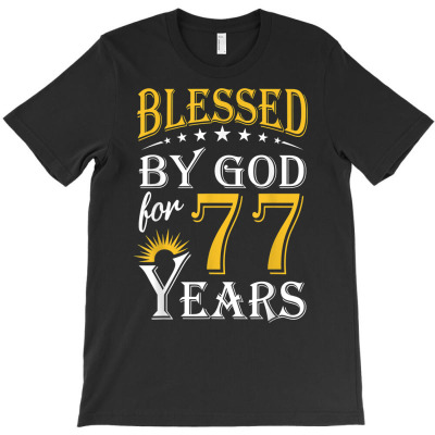 Vintage Blessed By God For 77 Years Happy 77th Birthday T Shirt T-shirt Designed By Wowi