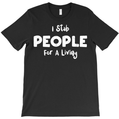 Syringes I Stab People For A Living   Nurse Sayings T Shirt T-shirt Designed By Annabmika