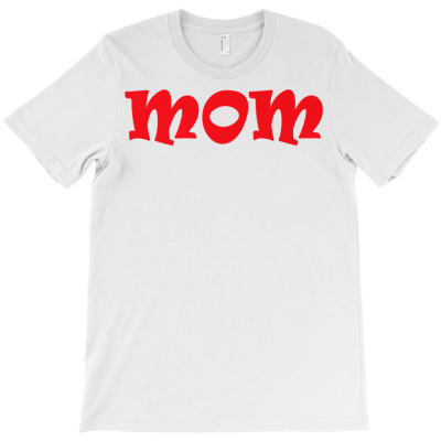 Mom A Fun And Simple Declaration Of Motherhood Status Premium T Shirt T-shirt Designed By Moniqjayd