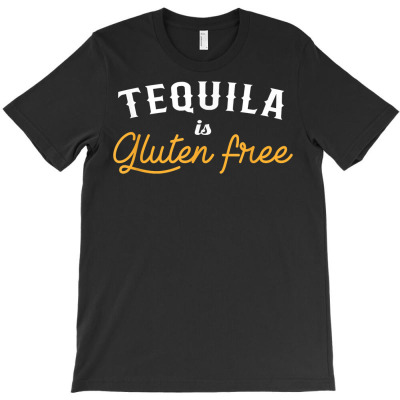 Tequila Is Gluten Free Funny Drinking T Shirt T-shirt Designed By Annabmika