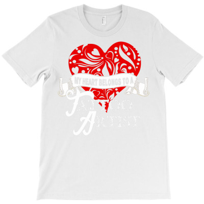My Heart Belongs To A Tattoo Artist Tattooist Ink Tat Gift T Shirt T-shirt Designed By Falongruz87