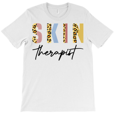 Skin Therapist Skincare Lover Skin Esthetician T Shirt T-shirt Designed By Shyanneracanello