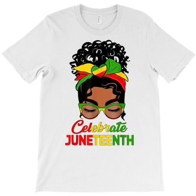 Black Women Messy Bun Juneteenth Celebrate Indepedence Day T Shirt T-shirt Designed By Wowi