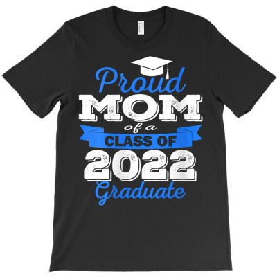 Womens Proud Mom Of 2022 Graduate Class 2022 Graduation Family Mama V T-shirt Designed By Carlakayl
