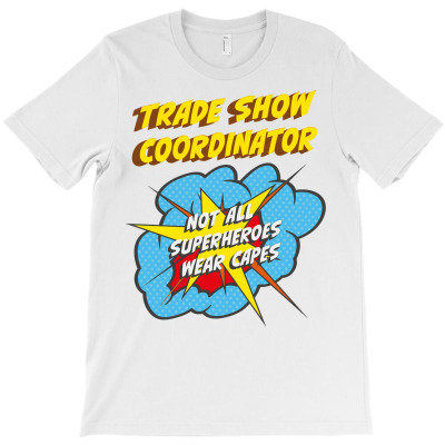 Trade Show Coordinator Funny Superhero Job Long Sleeve T Shirt T-shirt Designed By Annabmika