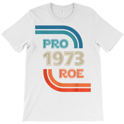 Pro 1973 Roe My Body My Choice Rights Design T Shirt T-shirt Designed By Nicoleden