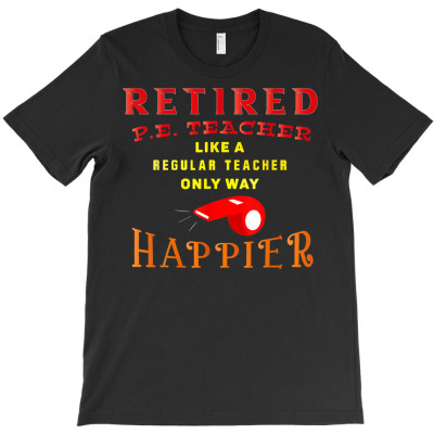 Retired P.e. Teacher T Shirt T-shirt Designed By Butledona