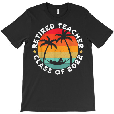 Retired Teacher Class Of 2022 Retirement For Men & Women T Shirt T-shirt Designed By Butledona